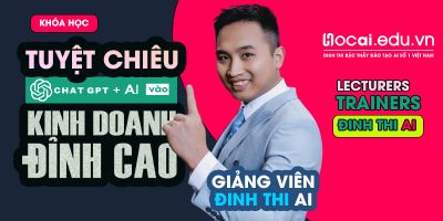 Tuyệt chiêu Chat GPT và công nghệ AI vào kinh doanh đỉnh cao - Đinh Thi